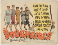 3b0399 DOUGHGIRLS TC 1944 sexy Ann Sheridan, Alexis Smith & Jane Wyman at home during WWII!