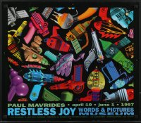 3m0002 RESTLESS JOY WORDS & PICTURES MUSEUM signed 21x24 museum/art exhibition 1997 by Paul Mavrides!