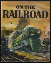 3p0290 ON THE RAILROAD softcover book 1936 great Otto Kuhler train art on the cover!