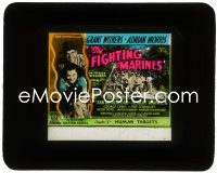 3t1238 FIGHTING MARINES chapter 1 glass slide 1935 Grant Withers, Ann Rutherford, Human Targets, rare!