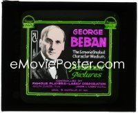 3t1240 GEORGE BEBAN advertising glass slide 1920s The Screen's Greatest Character Medium!