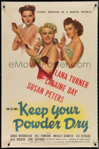 3t0903 KEEP YOUR POWDER DRY 1sh 1945 pretty Lana Turner, Laraine Day, Susan Peters!