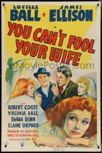 3t1063 YOU CAN'T FOOL YOUR WIFE 1sh 1940 art of pretty redhead Lucille Ball & James Ellison!