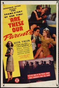 3y0747 ARE THESE OUR PARENTS 1sh 1944 Helen Vinson, neglected teens, the shame-story of our time!