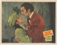 3y0609 GAY CABALLERO LC 1940 c/u of Cesar Romero as The Cisco Kid romancing pretty Sheila Ryan!