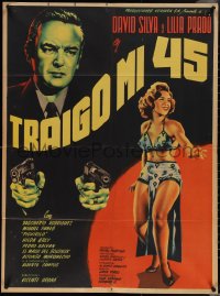 3y0386 TRAIGO MI 45 Mexican poster 1952 David Silva has brought his .45, sexy Lilia Prado!