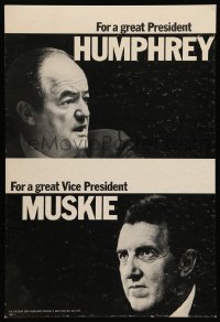 3y0028 HUMPHREY/MUSKIE 14x21 political campaign 1968 For a great President & Vice President!