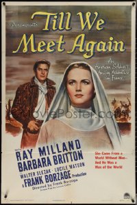 3y1102 TILL WE MEET AGAIN 1sh 1944 American soldier Ray Milland & angelic nun Barbara Britton!