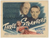 4b0480 THREE STRANGERS TC 1946 Sydney Greenstreet, Peter Lorre, sexy Geraldine Fitzgerald, rare!