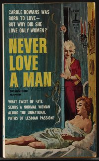 4j1271 NEVER LOVE A MAN paperback book 1962 she was born to love, but why did she love only women!