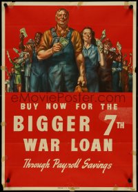 4k0125 BUY NOW FOR THE BIGGER 7TH WAR LOAN 20x28 WWII war poster 1945 great art of workers w/money!