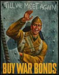 4k0146 TILL WE MEET AGAIN BUY WAR BONDS 22x28 WWII war poster 1942 Hirsch art of soldier waving from porthole!