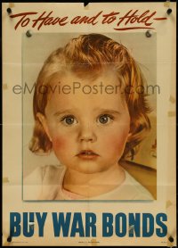 4k0147 TO HAVE & TO HOLD BUY WAR BONDS 20x28 WWII war poster 1944 portrait of a young girl!