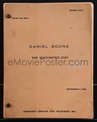 4m0118 DANIEL BOONE TV revised final draft script Sept 6, 1966 Fess Parker in the The Enchanted Gun!