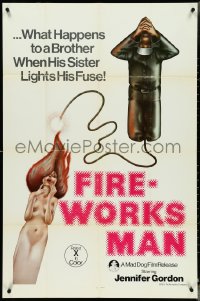 4p0730 FIRE-WORKS MAN 1sh 1975 What happens to a brother when his sister lights fuse, ultra rare!