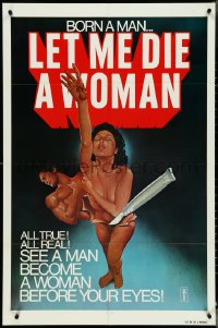 4p0805 LET ME DIE A WOMAN 1sh 1977 Doris Wishman classic, she was born a man, wild art!