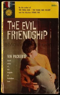 4t1381 EVIL FRIENDSHIP paperback book 1958 Vin Packer's latest study of tragedy of forbidden love!