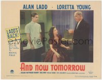 4t0589 AND NOW TOMORROW LC #2 1944 sexy Loretta Young between Alan Ladd & Cecil Kellaway!