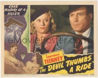 4t0627 DEVIL THUMBS A RIDE LC #4 1947 Lawrence Tierney & Betty Lawford in Felix Feist film noir!