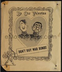 4t0282 BE OUR VALENTINE DON'T BUY WAR BONDS 9x10 WWII war poster 1940s be Hitler & Hirohito beau!