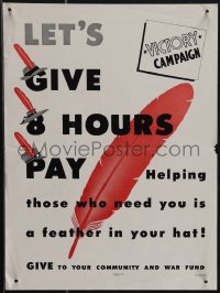 4t0212 LET'S GIVE 8 HOURS PAY 11x15 WWII war poster 1940s helping is a feather in your hat, rare!