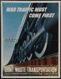 4t0223 WAR TRAFFIC MUST COME FIRST 14x18 WWII war poster 1940s Chance art of speeding train, rare!