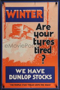 4w0247 DUNLOP TYRES 19x29 advertising poster 1930s are your tyres tired, triple stud, cool car art!
