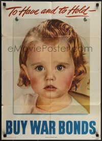 4w0340 TO HAVE & TO HOLD BUY WAR BONDS 20x28 WWII war poster 1944 portrait of a young girl!