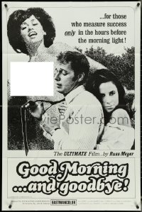 4y0852 GOOD MORNING & GOODBYE 1sh 1967 Russ Meyer, Alaina Capri, sexy Haji, cool b/w image!