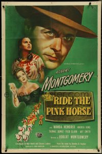 4y0190 RIDE THE PINK HORSE 1sh 1947 great art of Robert Montgomery film noir, written by Ben Hecht!