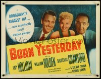 4z0560 BORN YESTERDAY style A 1/2sh 1951 headshots of Judy Holliday, William Holden & Crawford!