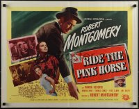 4z0628 RIDE THE PINK HORSE style B 1/2sh 1947 Robert Montgomery film noir, pretty Wanda Hendrix!