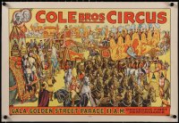 5a0203 COLE BROS. CIRCUS linen 19x28 circus poster 1930s art of the Gala Golden Street Parade, rare!