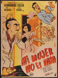 5a0628 MI MUJER NO ES MIA linen Mexican poster 1951 Ocampo art of wife kicking husband out, rare!