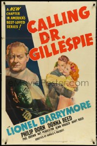 5b0972 CALLING DR. GILLESPIE 1sh 1942 artwork of Lionel Barrymore, Philip Dorn & young Donna Reed!