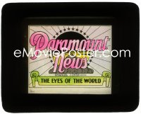 5b1548 PARAMOUNT NEWS glass slide 1930s The Eyes of the World, great image of the studio logo, rare!