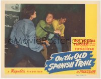 5b0859 ON THE OLD SPANISH TRAIL LC #3 1947 great close up of cowboy Roy Rogers punching bad guys!