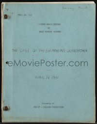 5b0515 PERRY MASON TV script April 19, 1961 for The Case of the Grumbling Grandfather episode!