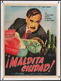 5h0423 MALDITA CIUDAD linen Mexican poster 1954 Cacho art of Fernando Coler & Anita Blanch, rare!