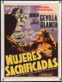 5h0426 MUJERES SACRIFICADAS linen Mexican poster 1952 Renau art of Ninon Sevilla & Anita Blanch!