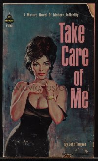 5j1697 TAKE CARE OF ME paperback book 1963 a mature novel of modern infidelity, sexy Schultz art!