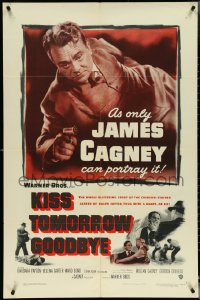 5j1040 KISS TOMORROW GOODBYE 1sh 1950 James Cagney with gun hotter than he was in White Heat!