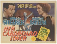 5j1278 HER CARDBOARD LOVER TC 1942 Norma Shearer, Robert Taylor, playing with love is risky but fun!