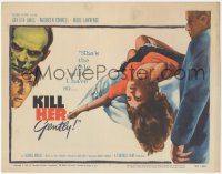 5j1282 KILL HER GENTLY TC 1957 English noir, Marc Lawrence, art of victim, the suspense is killing