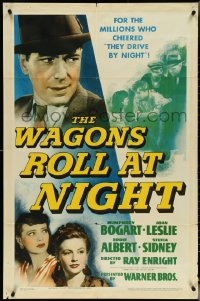 5j1218 WAGONS ROLL AT NIGHT 1sh 1941 Humphrey Bogart, Joan Leslie, Eddie Albert, Sylvia Sidney!