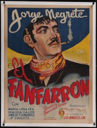 5p1174 EL FANFARRON linen Mexican poster 1940 wonderful art of smoking outlaw Jorge Negrete, rare!