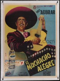 5p1181 EL MUCHACHO ALEGRE linen Mexican poster 1948 Jose Espert art of Luis Aguilar w/guitar, rare!