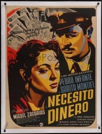 5p1222 NECESITO DINERO linen Mexican poster 1952 Pedro Infante, Sarita Montiel, Renau art, rare!