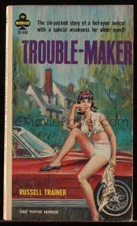 5r1726 TROUBLE-MAKER paperback book 1965 she's a hot-eyed hellcat with a weakness for older men!