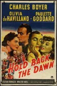 5r0566 HOLD BACK THE DAWN 1sh 1941 Boyer loves sexy Paulette Goddard & Olivia de Havilland!